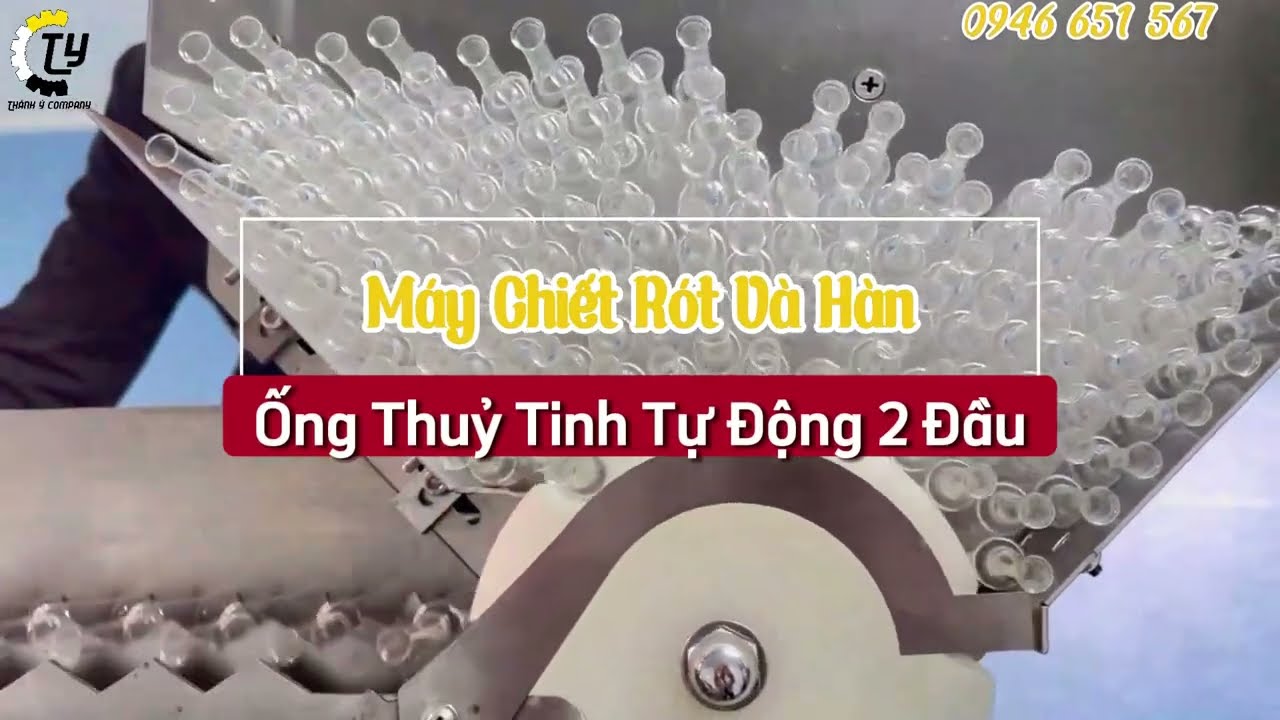 Outline Video Máy Chiết Rót Và Hàn Ống Thuỷ Tinh Tự Động 2 Đầu | Máy Thành Ý