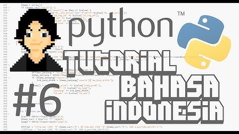 PYTHON 3.5 Tutorial Bahasa Indonesia - [6] While Loop