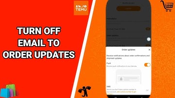 How To Turn Off Email To Order Updates On Temu App