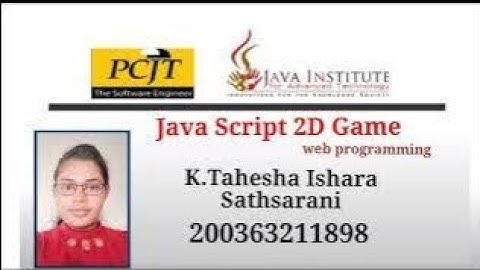 JavaScript 2D Game Development  | Java Institute | K.Tahesha Ishara Sathsarani