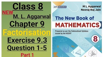 New ml aggarwal class 8 maths chapter 9 (Factorisation) exercise 9.3 question 1-5 part 1
