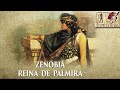 ZENOBIA REINA DE PALMIRA HISTORIA