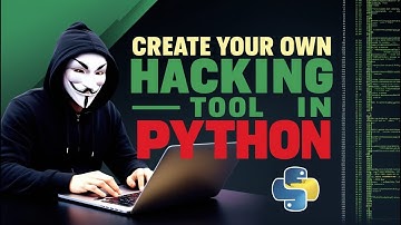 How to Create Your Own Hacking Tools in Python | Building Your Own Hacking Tools in Python