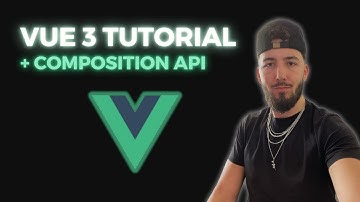 Vue 3 Tutorial + Composition API | Javascript Framework