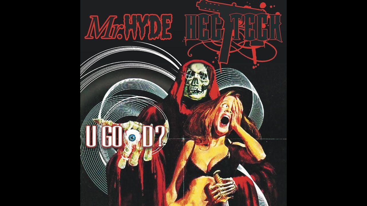 Mr. Hyde & Hec Teck "U GOOD" (Official Video)