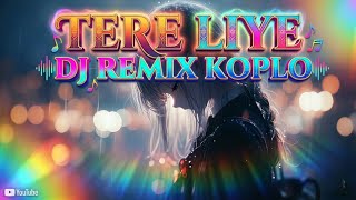 TERE LIYE - DJ REMIX FULL BASS #viral #viral #djremix #games #music #musik #automobile #tips #trik 