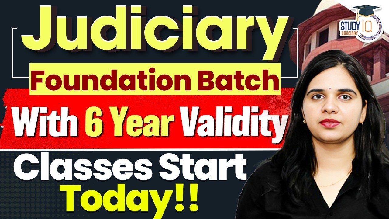Judiciary Foundation Batch With 6 Year Validity Classes Start Today!!