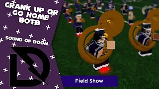 Sound Of Doom Field Show | Crank Up or Go Home BOTB