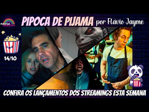 PIPOCA DE PIJAMA 14/10 - Os lançamentos dos streamings na semana