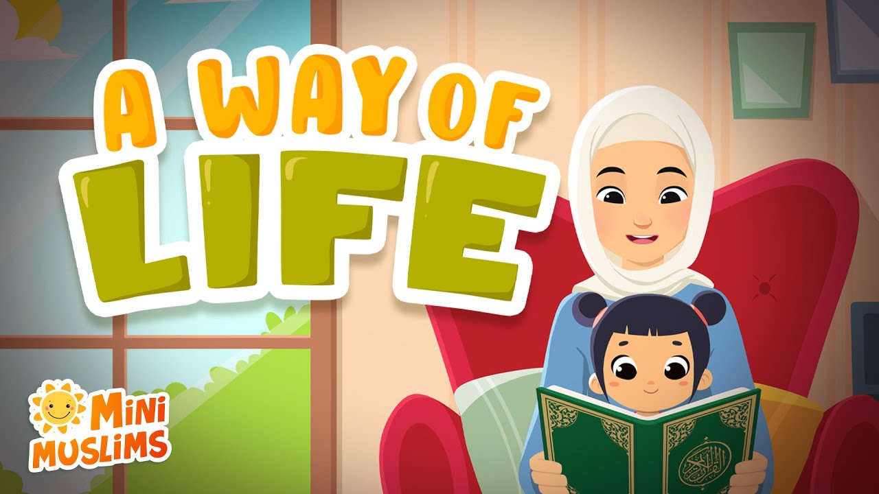 Muslim Songs for Kids 🕌 A Way Of Life ☀️ MiniMuslims