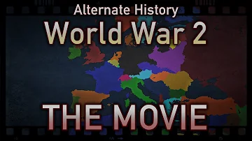 Alternate History: World War 2 ~ THE MOVIE ~ Animated