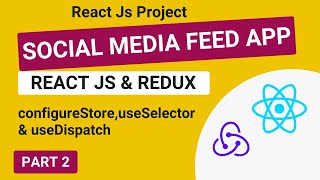 Build Social Media Feed App with Redux & Tailwind CSS in React: PART 2