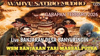 🔴WAHYU SATRIO MUDHO DUSUN BANJARAN TARI MAS MASSAL PUTRA GARAPAN TERBARU WSM 
