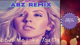 Video thumbnail of "Ellie Goulding - Love Me Like You Do (ABZ Club Remix ) Reupload + FLP"