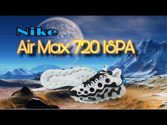 nike air max 720 ispa on feet