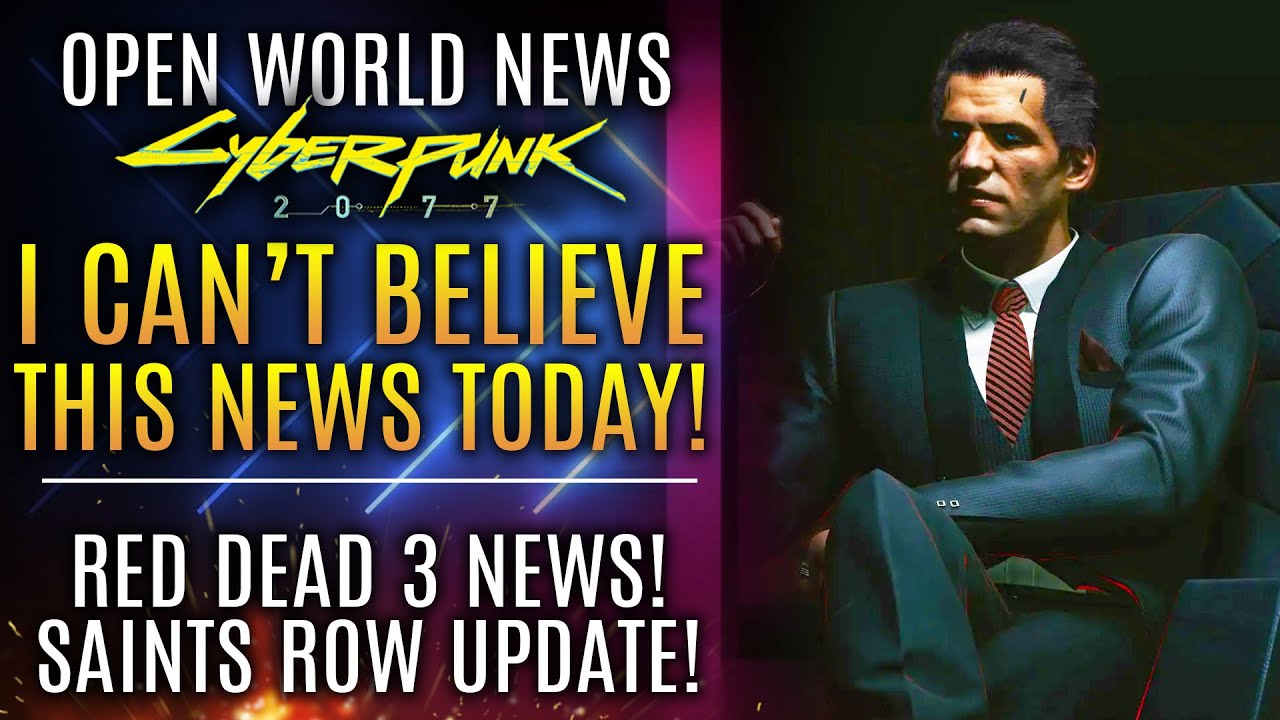 Cyberpunk 2077 Just Received UNBELIEVABLE News!  Red Dead Redemption 3, Saints Row Gets New Updates