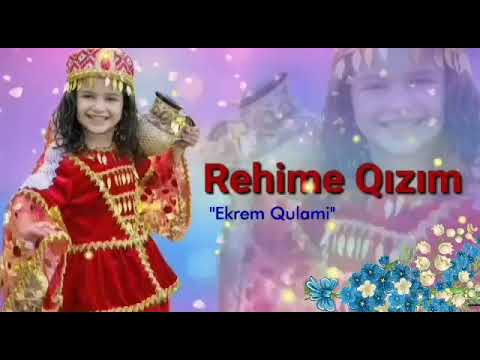 Ekrem Qulami - Rehime qizim