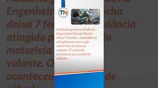 Acidente na Rodovia Engenheiro Ronan Rocha: Ambulância é Atingida por Carro
