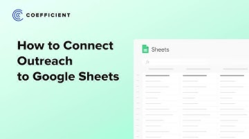 How to Connect Outreach to Google Sheets: Sync Live Outreach Data