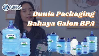 DUNIA PACKAGING: BAHAYA GALON BPA?!