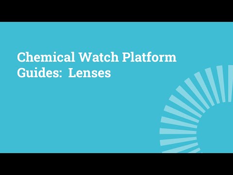 Chemical Watch Platform Guides: Lenses