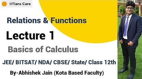 Relations and Functions L-1 || Basics || Calculus || JEE Maths || IITians Care ||Abhishek Jain