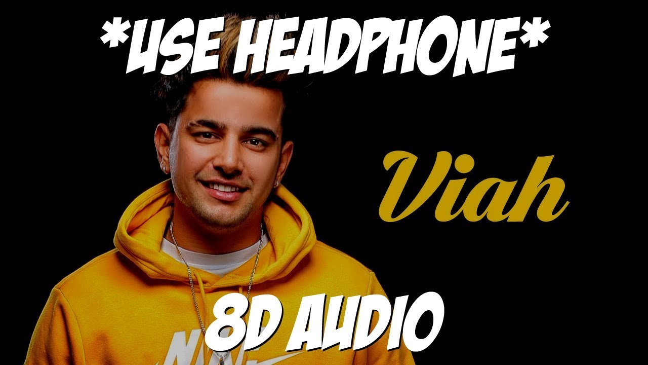 VIAH JASS MANAK (8D AUDIO) *USE HEADPHONE* Satti Dhillon Latest