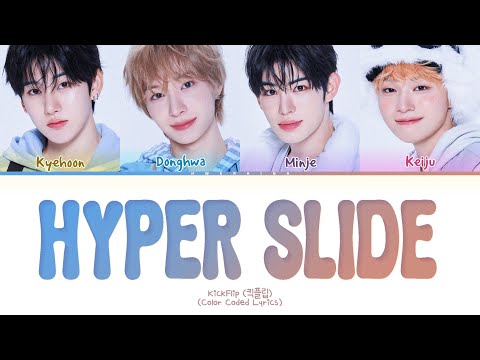 KickFlip Hyper Slide Lyrics (Color Coded Lyrics)