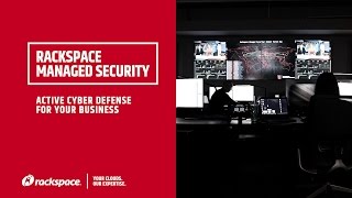 Rackspace Managed Security: Active Cyber Defense for your Business
