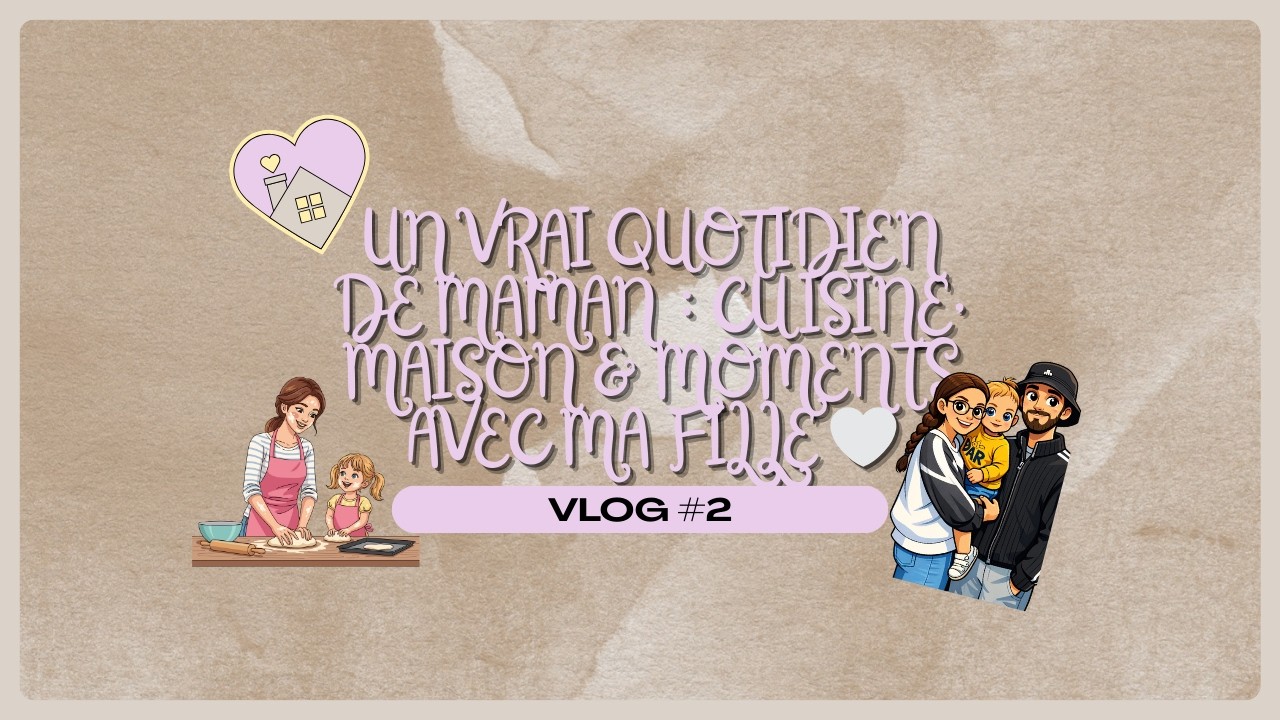 Vlog 2 I Un vrai quotidien de maman : cuisine, maison & moments avec ma fille 🤍