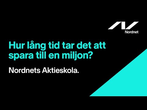 Hur lång tid tar det att spara till en miljon? | Aktier för nybörjare | Nordnets Aktieskola