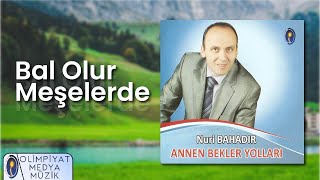 Osman Nuri Bahadır - Bal Olur Meşelerde