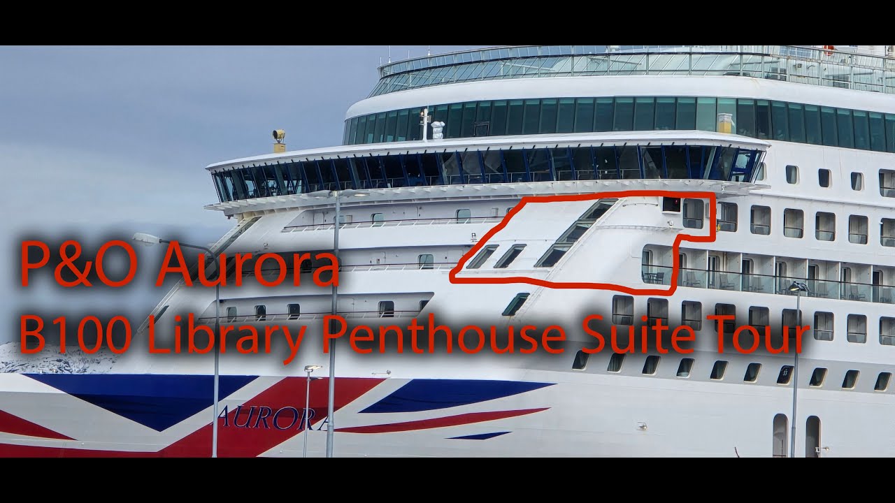 Picture Idea: P O Aurora B100 Library Penthouse Suite Tour 2025