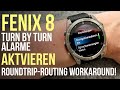 Garmin Fenix 8 Navigation Turn by Turn Navigation Hinweise + RoundTrip Routing Workaround!