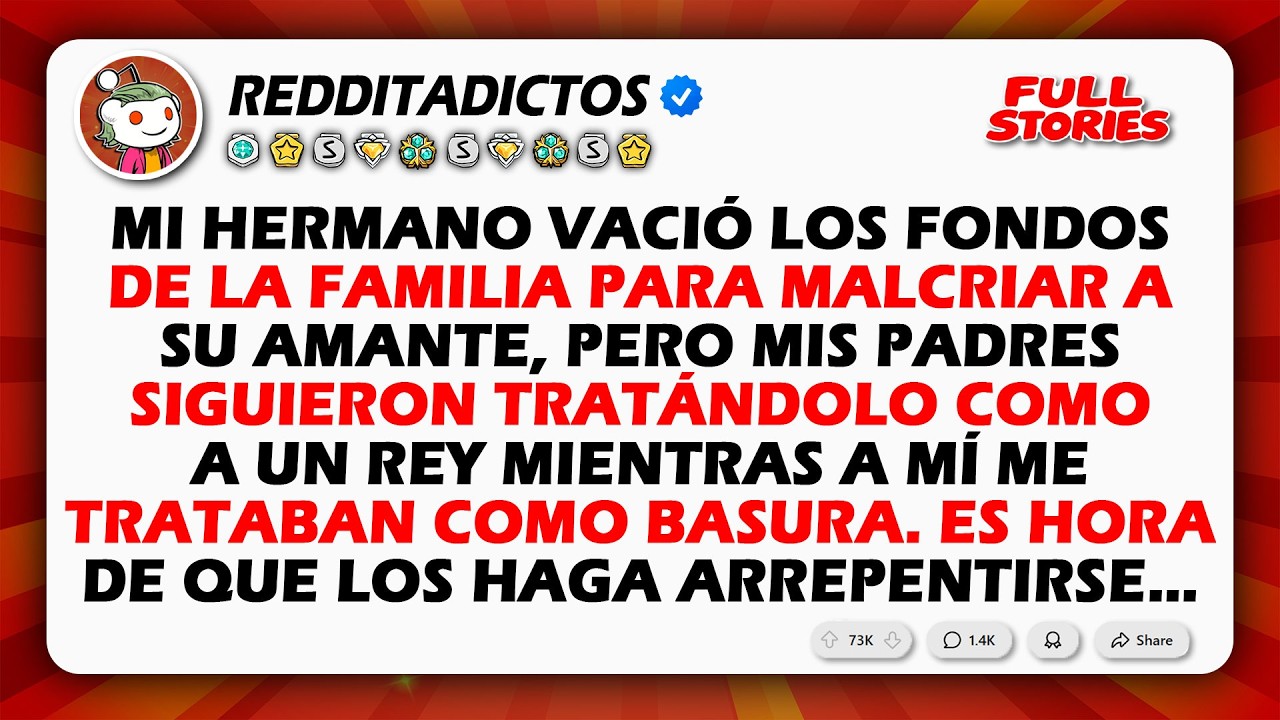 Mi hermano usó el dinero de la familia para mantener a su amante, y aun así mis padres siguieron...