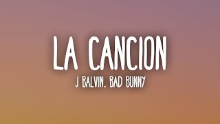 J BALVIN x BAD BUNNY - LA CANCIÓN (Letra\/Lyrics)| 1 HORA