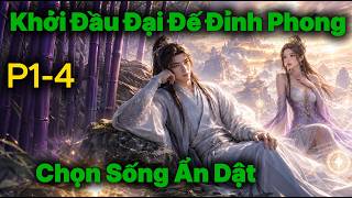 P1-4 Khởi Đầu Đại Đế Đỉnh Phong, Ta Chọn Sống Ẩn Dật Ở Tử Trúc Phong: Tùy Tâm Thoải Mái