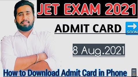 🎉JET EXAM 2021 ADMIT CARD RELEASED NOW 🎉 jet 2021 admit card update | जेट एडमिट कार्ड 2021