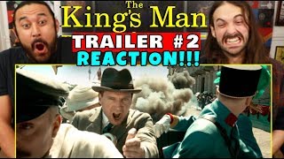 THE KING'S MAN | TRAILER #2 - REACTION!!!