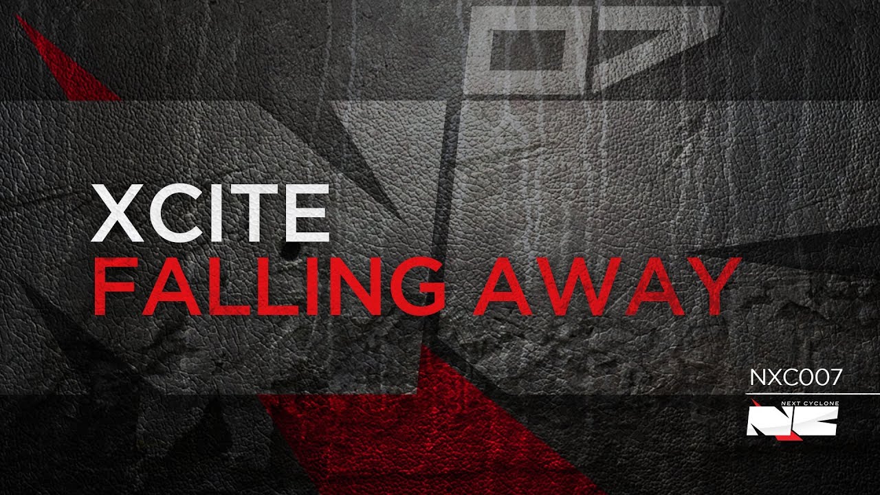 Obejrzyj Xcite - Falling Away (Next Cyclone 007) w YouTube Obejrzyj Xcite - Falling Away (Next Cyclone 007) w YouTube
