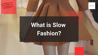 What is Slow Fashion?