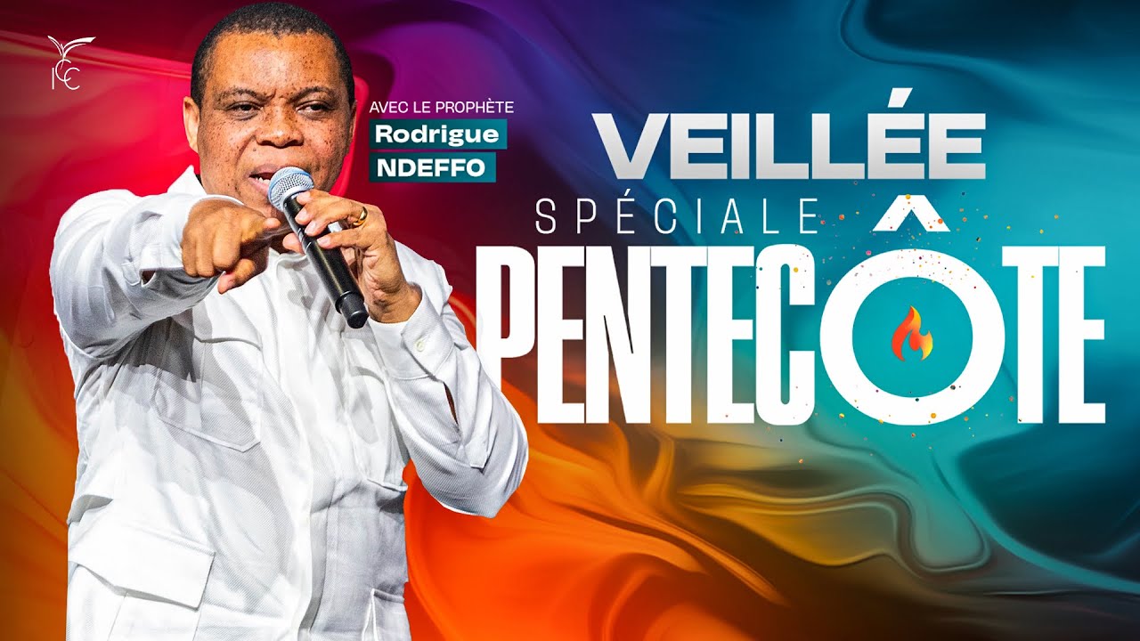 Veillée Spéciale PENTECÔTE - Prophète Rodrigue NDEFFO