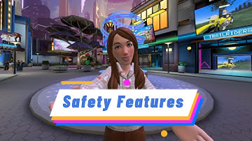 Safety Features in Meta Horizon Worlds