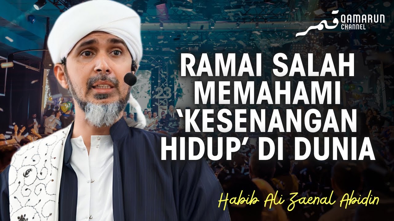 Dunia Ini Adalah Permainan dan Hiburan, Ramai Tertipu Dengan Keindahannya | Habib Ali Zaenal Abidin