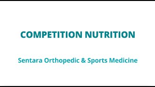 Module 8: Competition Nutrition | Sentara Orthopedic &amp; Sports Medicine