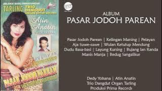[Full] Album Pasar Jodoh Parean - Dedy Yohana (feat Atin Anatin)