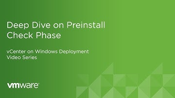 vCenter on Windows Deployment - Deep Dive on Preinstall Check Phase