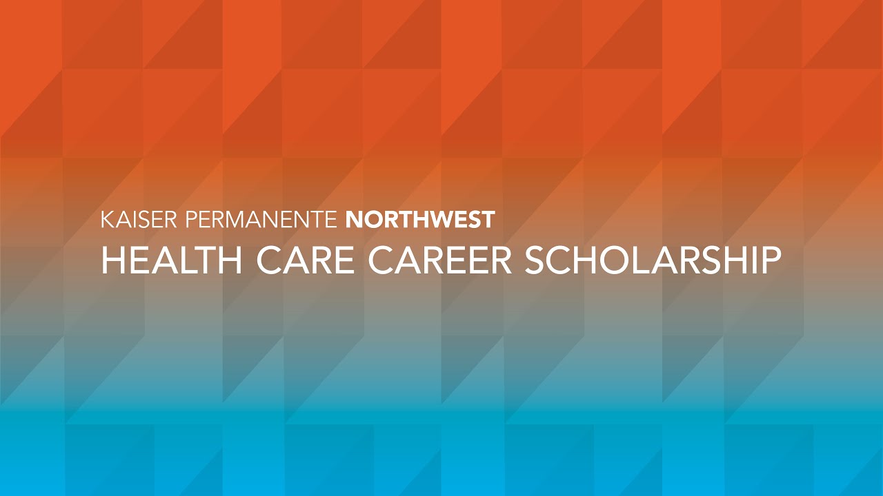Title 2020 Northwest Health Care Career Scholarship Kaiser