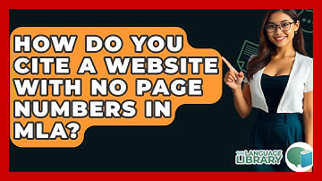 How Do You Cite A Website With No Page Numbers In MLA? - The Language Library