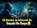 Ek Hacker Jo Internet Se Gayab Ho Gaya 😨”